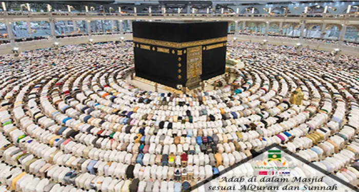 Adab-adab di dalam Masjid termasuk Masjidil Haram <br>berdasarkan Al Quran dan Sunnah<br>(Bagian 1)<br>
